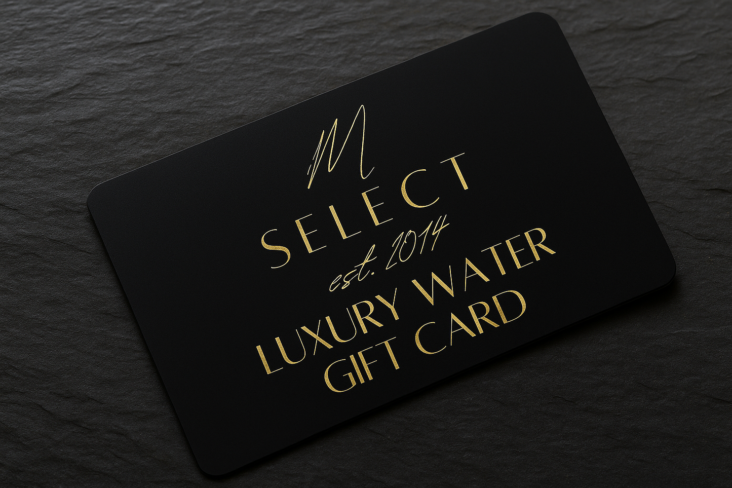 MSELECT LUXURY WATER GIFT CARD